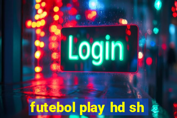 futebol play hd sh